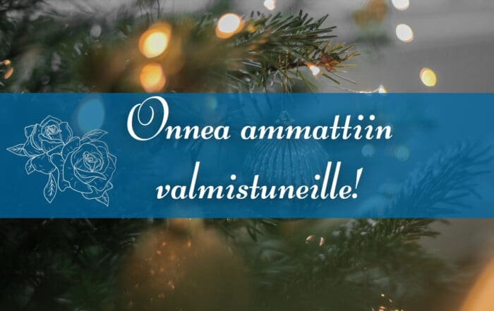 Kuva: "Onnea ammattiin valmistuneille!" syyslukukaudella valmistuneiden nimien yhteyteen.